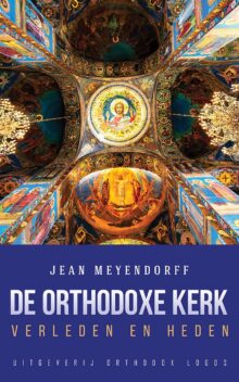 Jean Meyendorff - De Orthodoxe Kerk