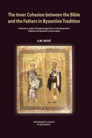 The Inner Cohesion between the Bible and the Fathers in Byzantine Tradition