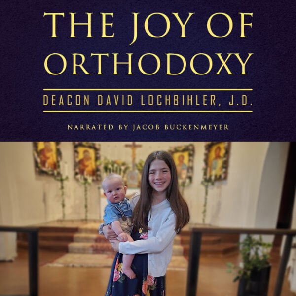 The Joy of Orthodoxy Audiobook