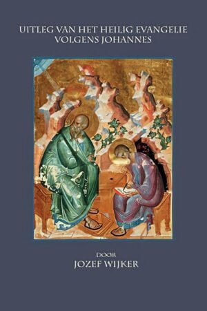 Uitleg van het heilig Evangelie volgens Johannes 3 300x450 - Uitleg van het heilig Evangelie volgens Johannes