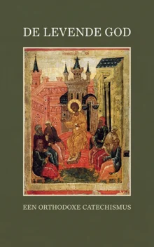 De Levende God. Een Orthodoxe Catechismus door Jozef Wijker