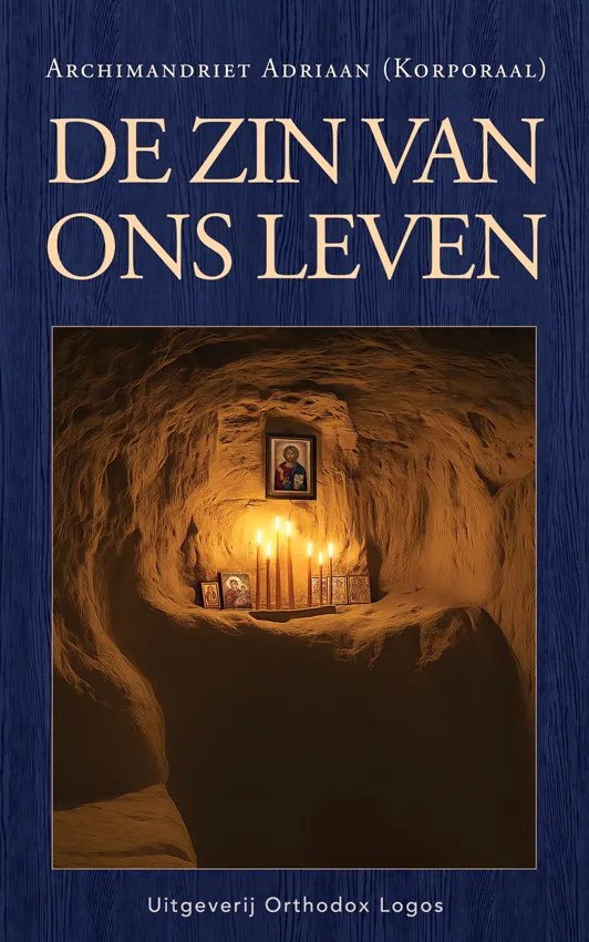 De zin van ons leven – Archimandriet Adriaan (Korporaal)