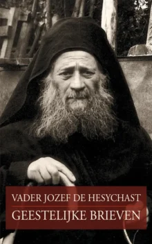 Geestelijke Brieven - Vader Jozef De Hesychast