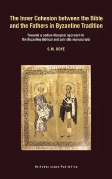 The Inner Cohesion between the Bible and the Fathers in Byzantine Tradition